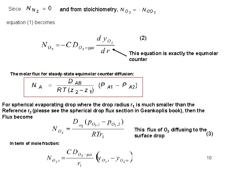 Since and from stoichiometry, equation (1) becomes (2) This equation is exactly the equmolar