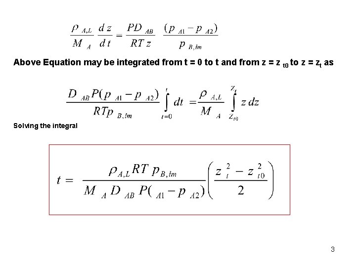 Above Equation may be integrated from t = 0 to t and from z