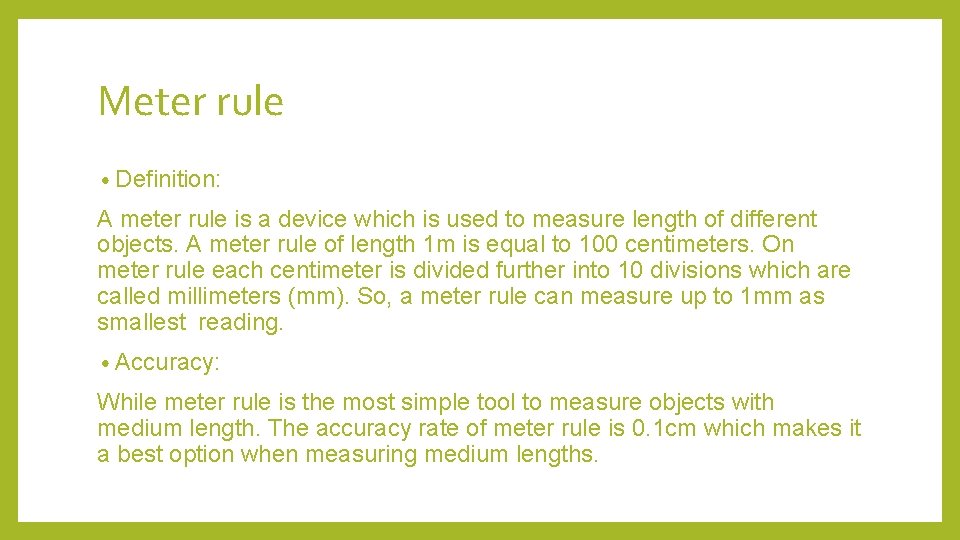 Meter rule • Definition: A meter rule is a device which is used to