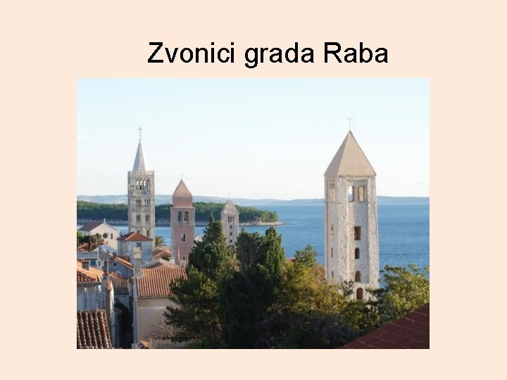 Zvonici grada Raba 