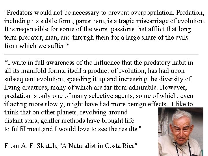 “Predators would not be necessary to prevent overpopulation. Predation, including its subtle form, parasitism,