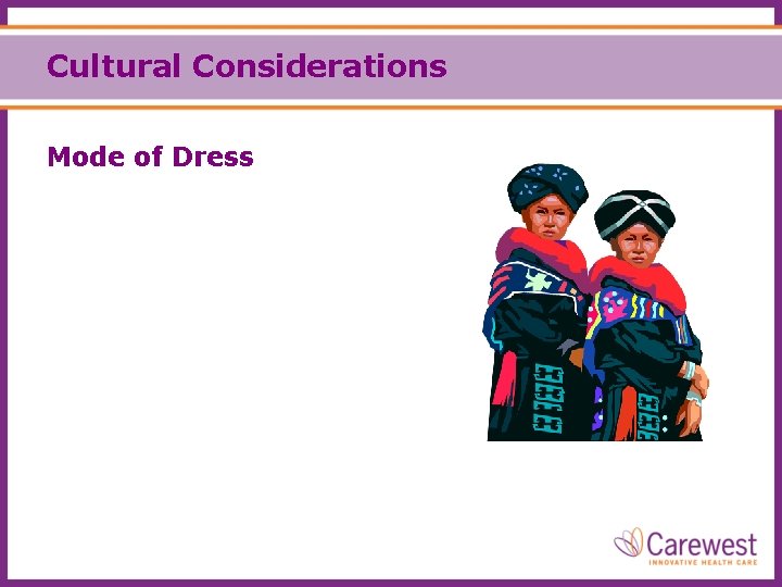 Cultural Considerations Mode of Dress 