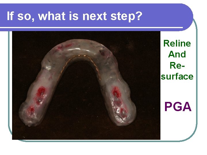 If so, what is next step? Reline And Resurface PGA 