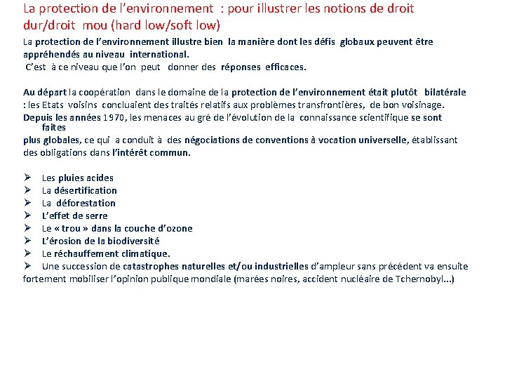 La protection de l’environnement : pour illustrer les notions de droit dur/droit mou (hard