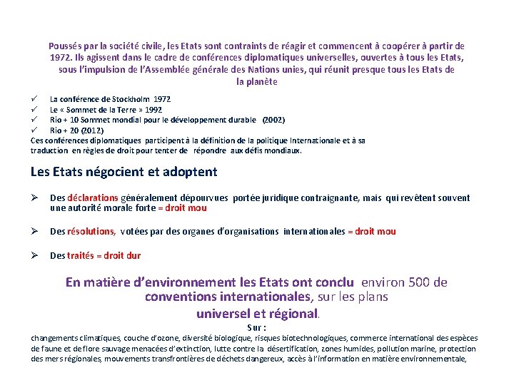 Poussés par la société civile, les Etats sont contraints de réagir et commencent à