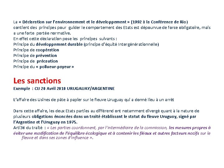 La « Déclaration sur l’environnement et le développement » (1992 à la Conférence de