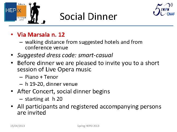 Social Dinner • Via Marsala n. 12 – walking distance from suggested hotels and