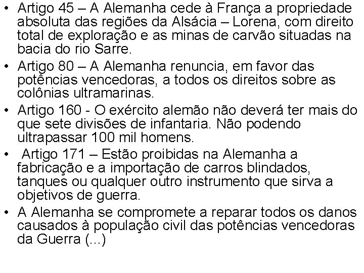  • Artigo 45 – A Alemanha cede à França a propriedade absoluta das