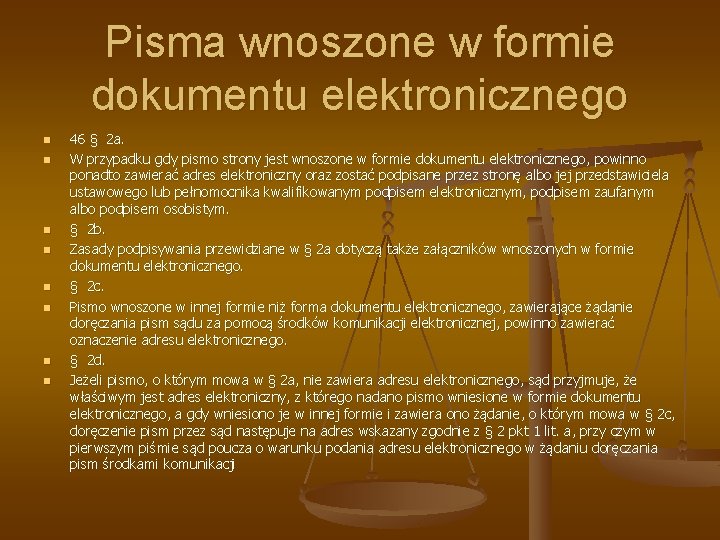 Pisma wnoszone w formie dokumentu elektronicznego n n n n 46 § 2 a.