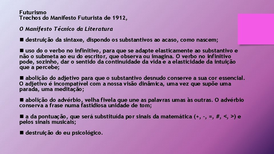 Futurismo Trechos do Manifesto Futurista de 1912, O Manifesto Técnico da Literatura n destruição