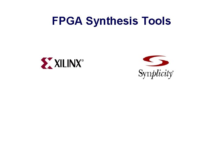 FPGA Synthesis Tools 