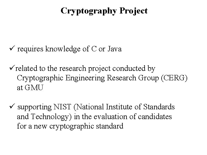 Cryptography Project ü requires knowledge of C or Java ürelated to the research project