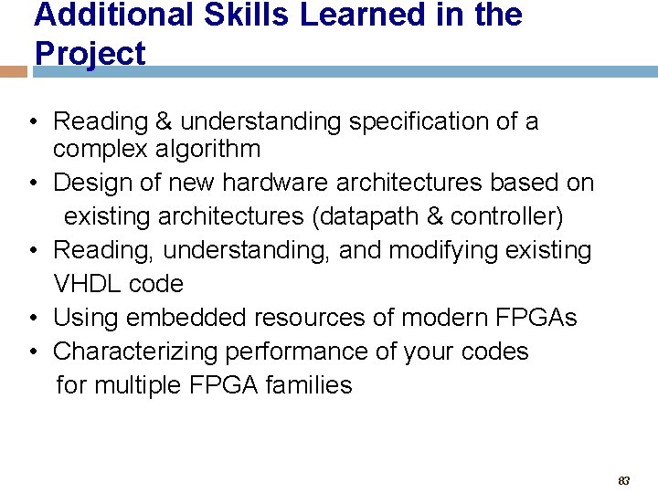 Additional Skills Learned in the Project • Reading & understanding specification of a complex