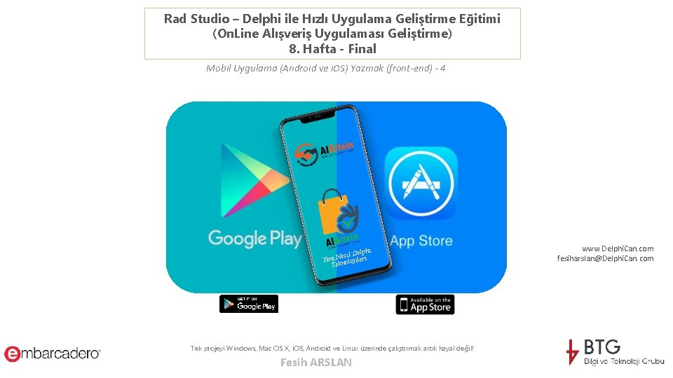 Rad Studio – Delphi ile Hızlı Uygulama Geliştirme Eğitimi (On. Line Alışveriş Uygulaması Geliştirme)