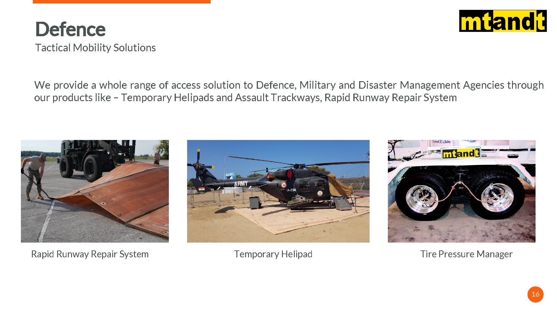 Defence Tactical Mobility Solutions We provide a whole range of access solution to Defence,