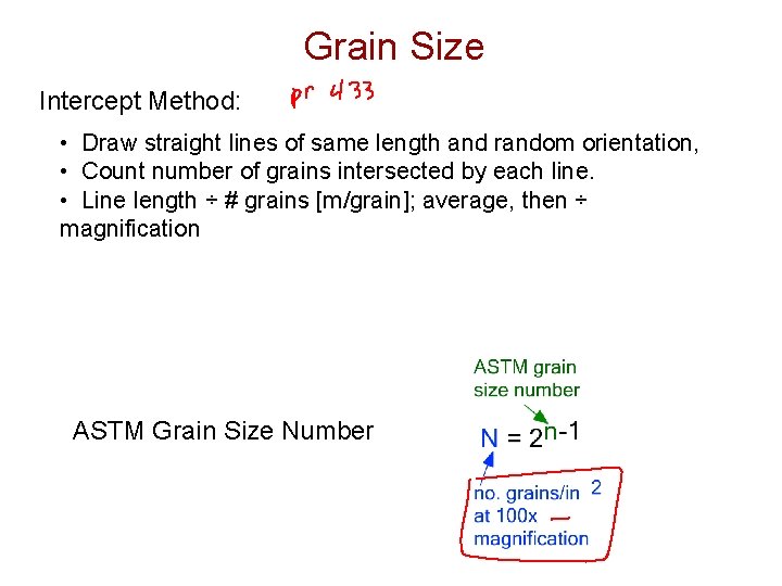 Grain Size Intercept Method: • Draw straight lines of same length and random orientation,