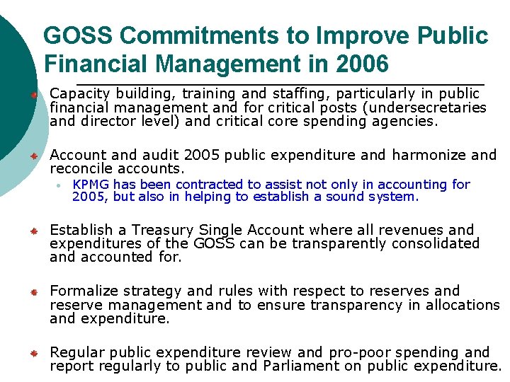 GOSS Commitments to Improve Public Financial Management in 2006 Capacity building, training and staffing,