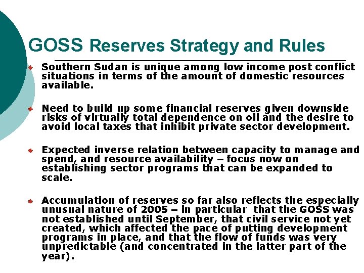 GOSS Reserves Strategy and Rules Southern Sudan is unique among low income post conflict