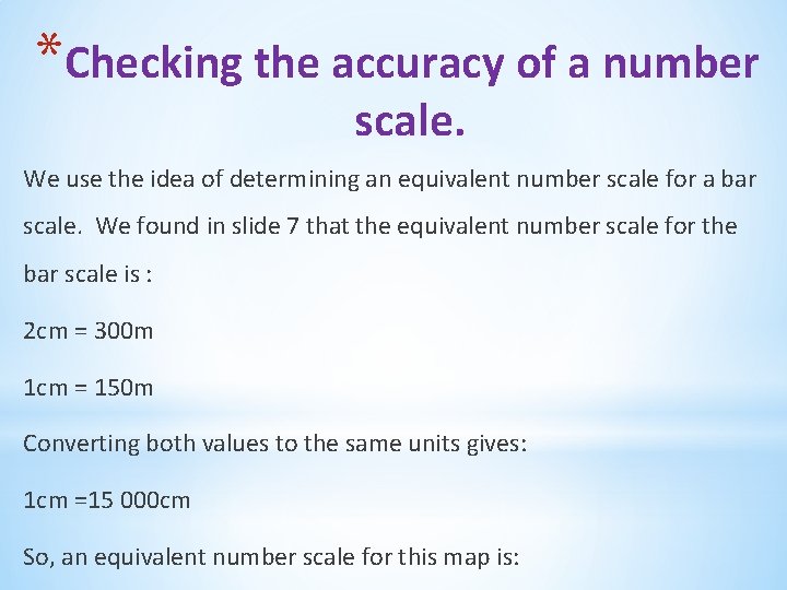 *Checking the accuracy of a number scale. We use the idea of determining an