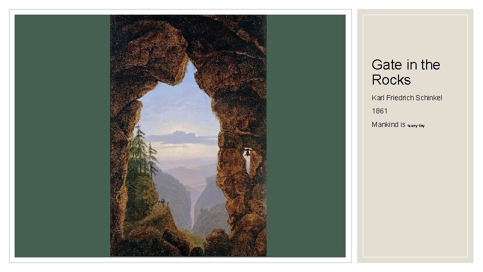 Gate in the Rocks Karl Friedrich Schinkel 1861 Mankind is teeny tiny 