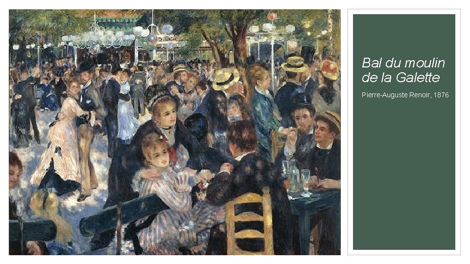 Bal du moulin de la Galette Pierre-Auguste Renoir, 1876 