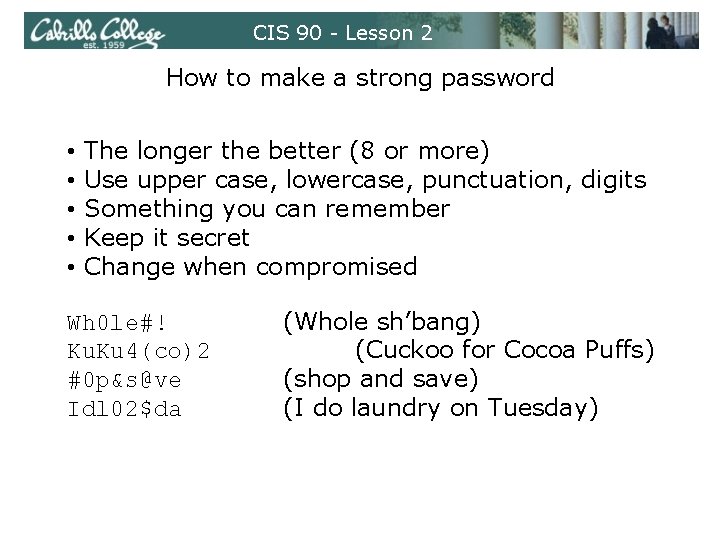 CIS 90 - Lesson 2 How to make a strong password • • •