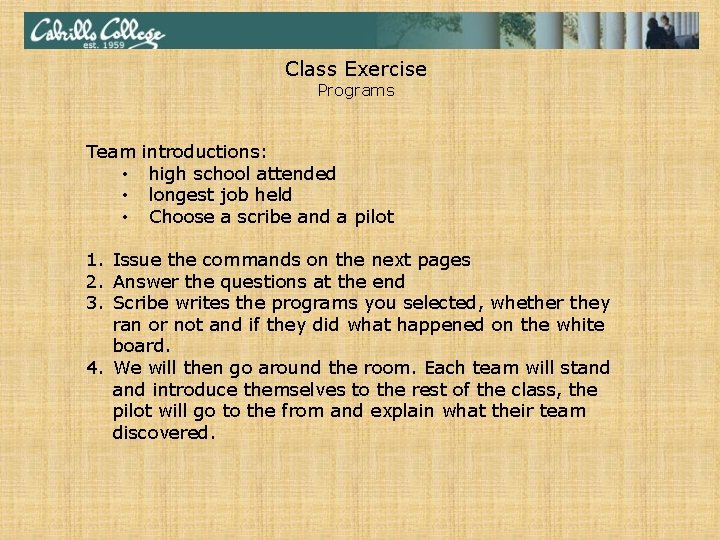 Class Exercise Programs Team • • • introductions: high school attended longest job held