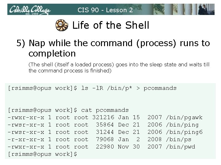 CIS 90 - Lesson 2 OS Life of the Shell 5) Nap while the