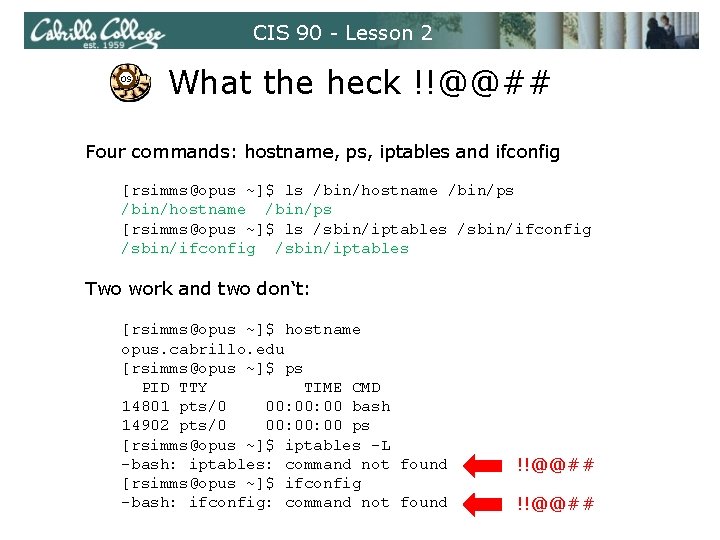 CIS 90 - Lesson 2 OS What the heck !!@@## Four commands: hostname, ps,