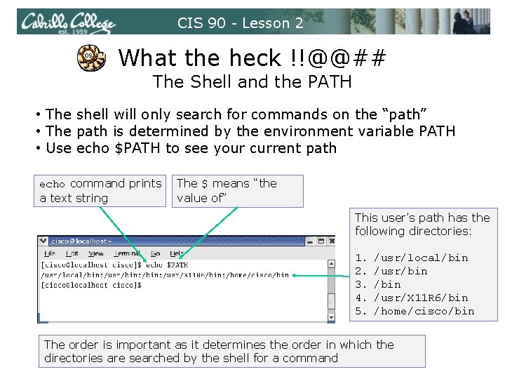 CIS 90 - Lesson 2 OS What the heck !!@@## The Shell and the