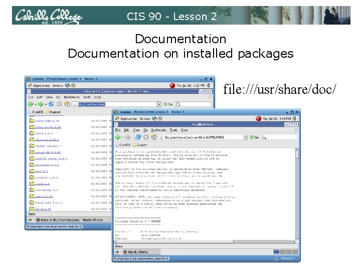 CIS 90 - Lesson 2 Documentation on installed packages file: ///usr/share/doc/ 