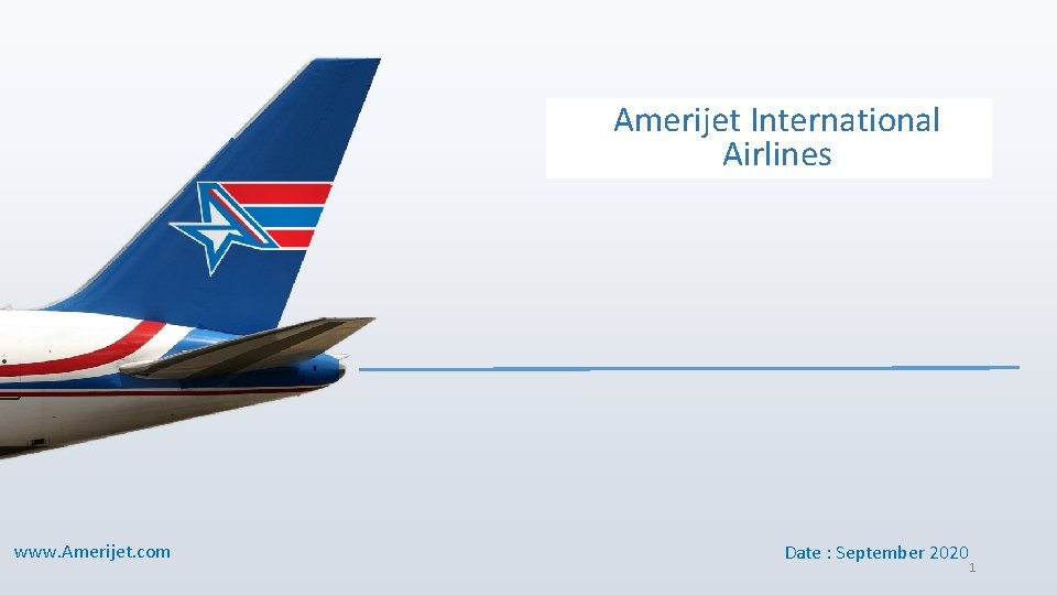 Amerijet International Airlines www. Amerijet. com Date : September 2020 1 