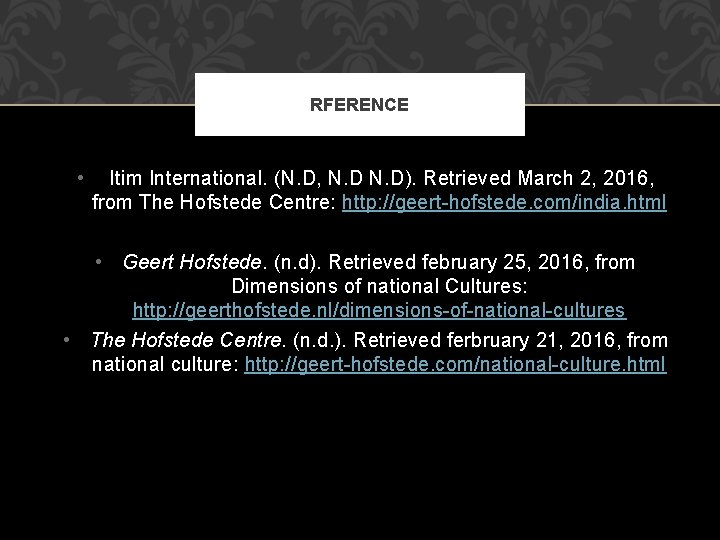 RFERENCE • Itim International. (N. D, N. D). Retrieved March 2, 2016, from The