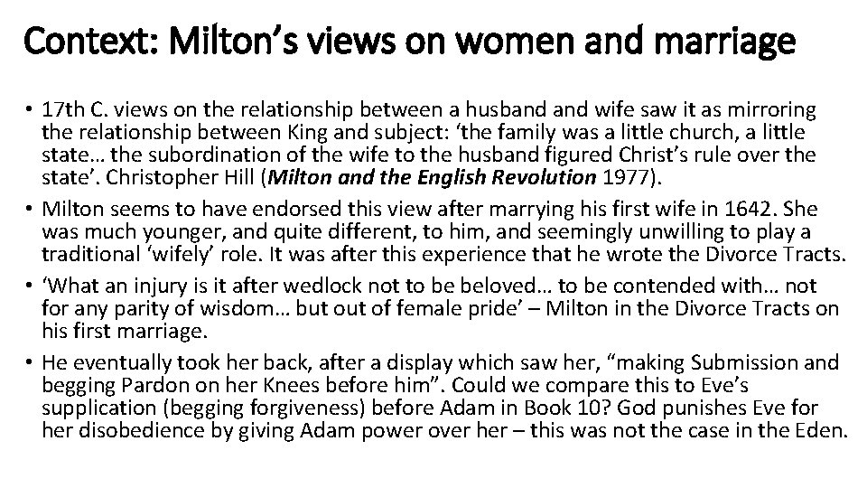 Context: Milton’s views on women and marriage • 17 th C. views on the