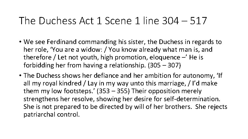 The Duchess Act 1 Scene 1 line 304 – 517 • We see Ferdinand