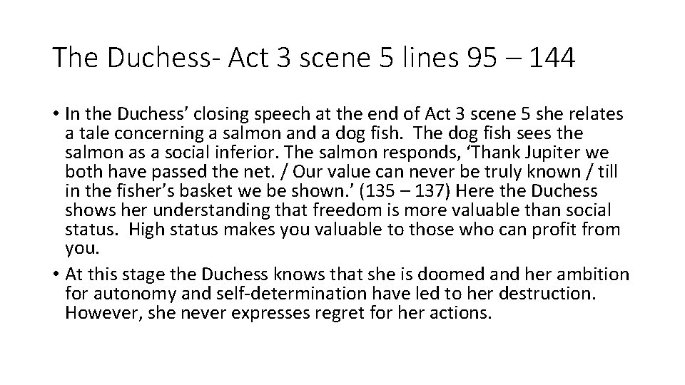 The Duchess- Act 3 scene 5 lines 95 – 144 • In the Duchess’