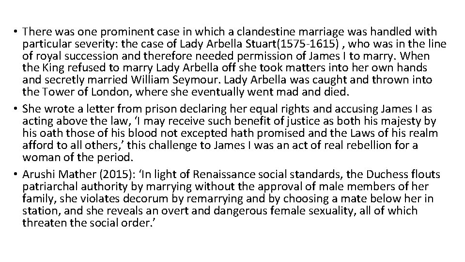  • There was one prominent case in which a clandestine marriage was handled