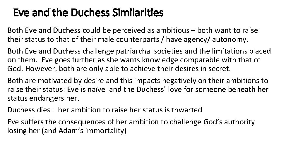 Eve and the Duchess Similarities Both Eve and Duchess could be perceived as ambitious