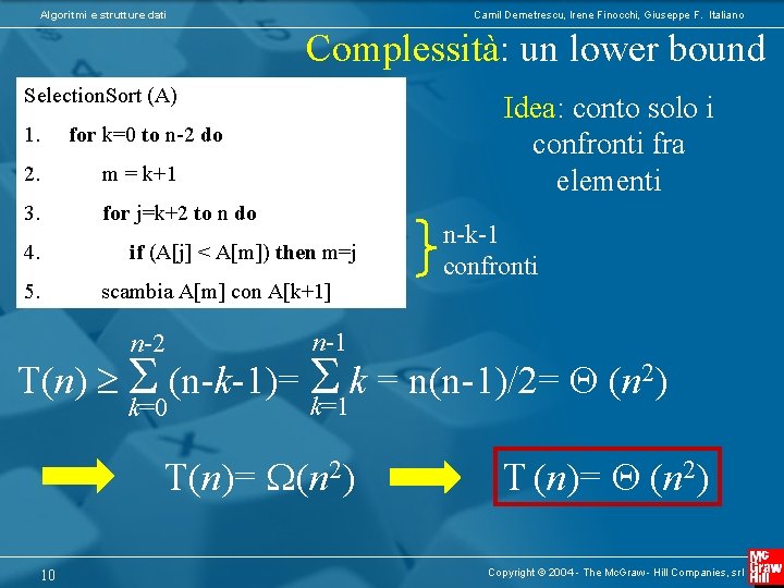 Algoritmi e strutture dati Camil Demetrescu, Irene Finocchi, Giuseppe F. Italiano Complessità: un lower