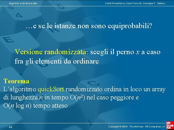 Algoritmi e strutture dati Camil Demetrescu, Irene Finocchi, Giuseppe F. Italiano …e se le