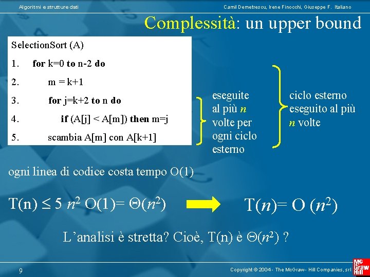 Algoritmi e strutture dati Camil Demetrescu, Irene Finocchi, Giuseppe F. Italiano Complessità: un upper