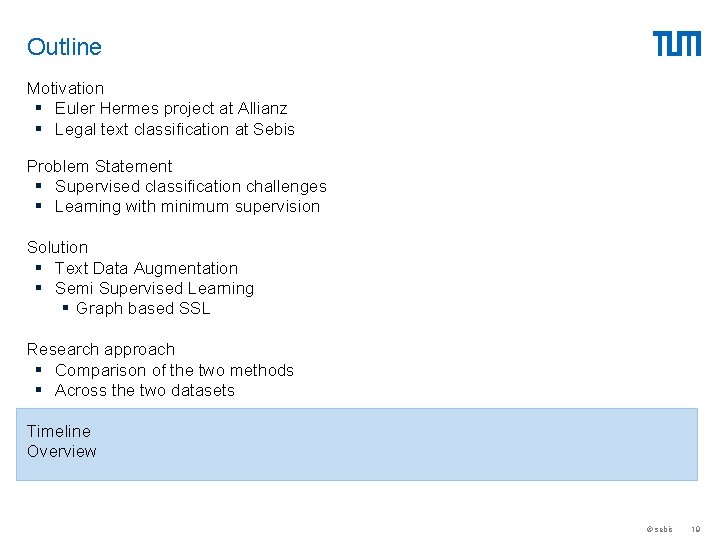 Outline Motivation § Euler Hermes project at Allianz § Legal text classification at Sebis