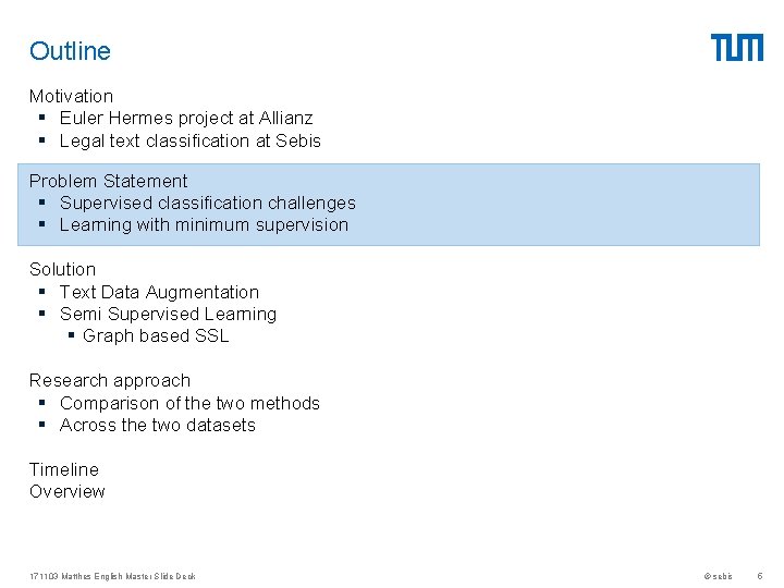 Outline Motivation § Euler Hermes project at Allianz § Legal text classification at Sebis