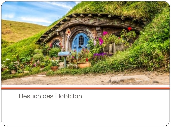 Besuch des Hobbiton 