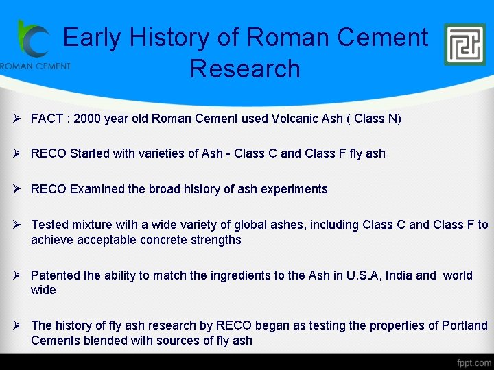 Early History of Roman Cement Research Ø FACT : 2000 year old Roman Cement