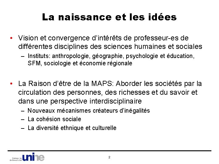 La naissance et les idées • Vision et convergence d’intérêts de professeur-es de différentes