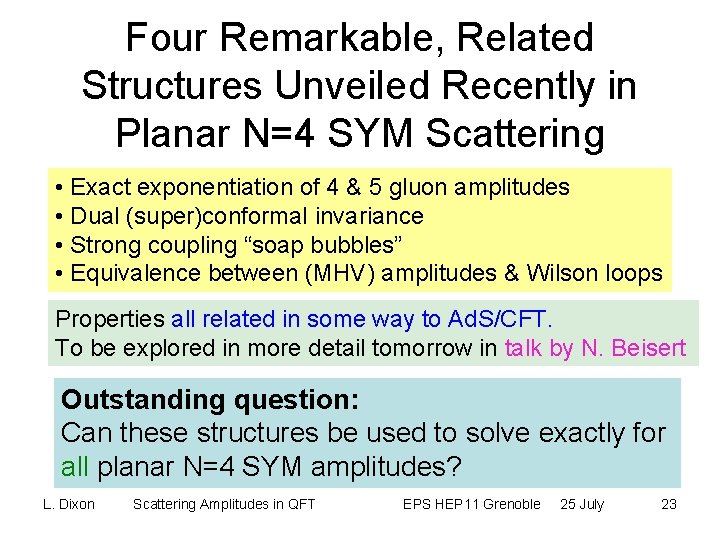 Four Remarkable, Related Structures Unveiled Recently in Planar N=4 SYM Scattering • Exact exponentiation