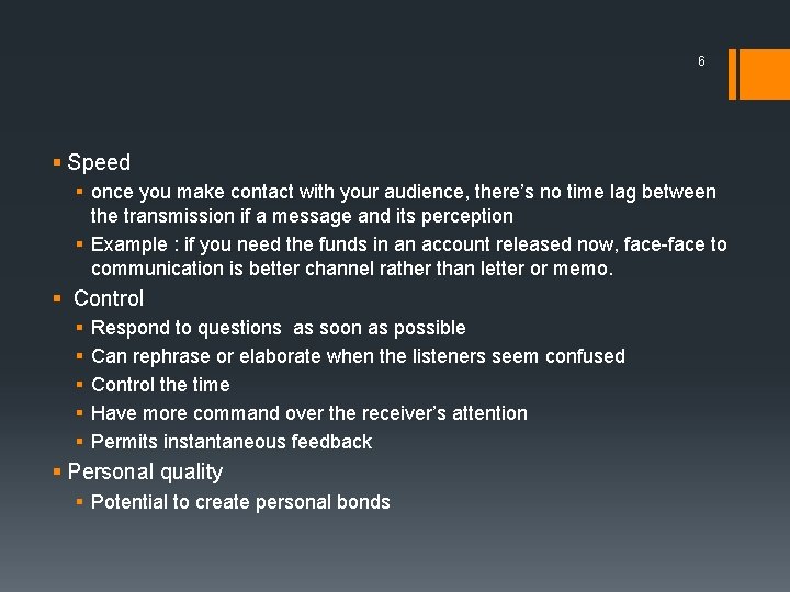 6 § Speed § once you make contact with your audience, there’s no time