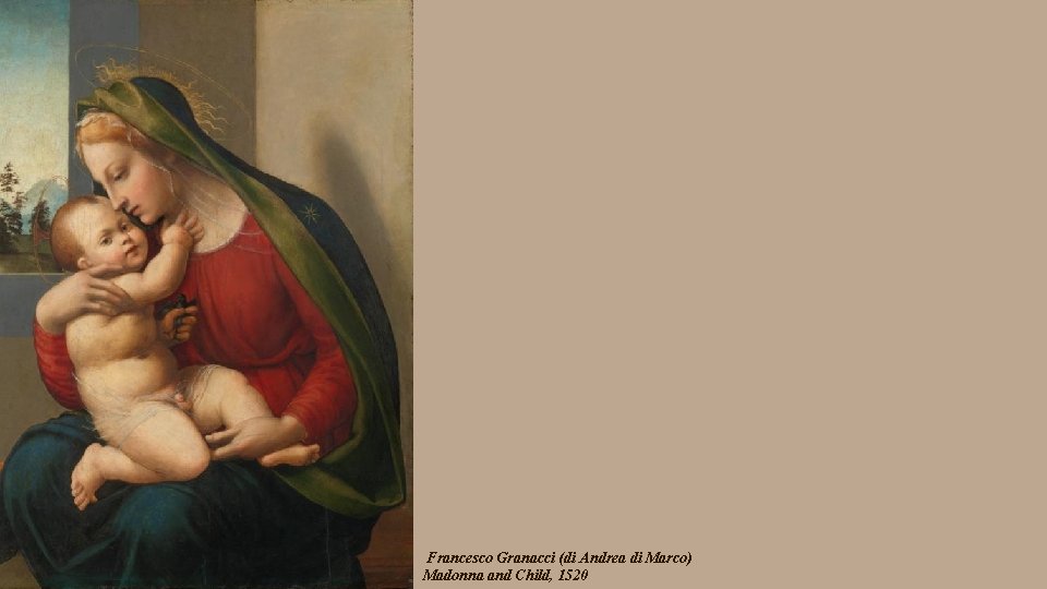 Francesco Granacci (di Andrea di Marco) Madonna and Child, 1520 