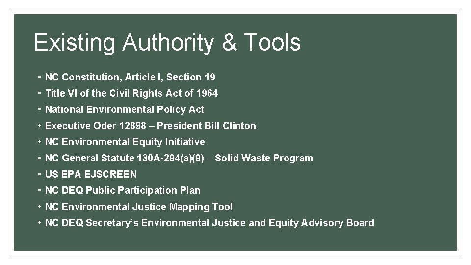 Existing Authority & Tools • NC Constitution, Article I, Section 19 • Title VI